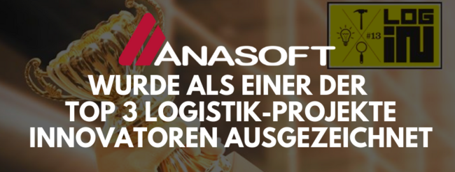 ANASOFT wurde als einer der Top 3 Logistik-Projekte Innovatoren Ausgezeichnet